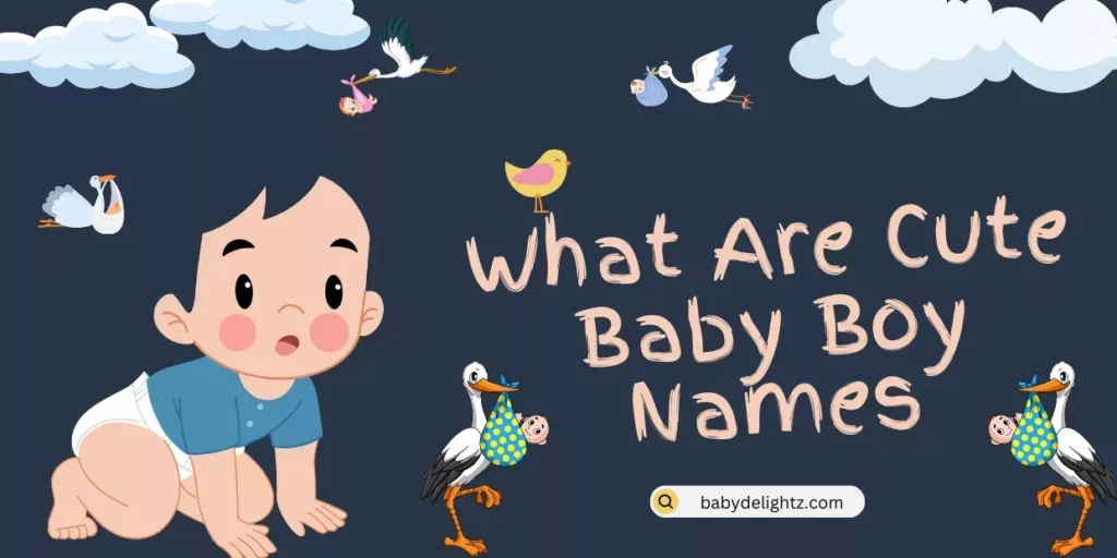 What Are Cute Baby Boy Names