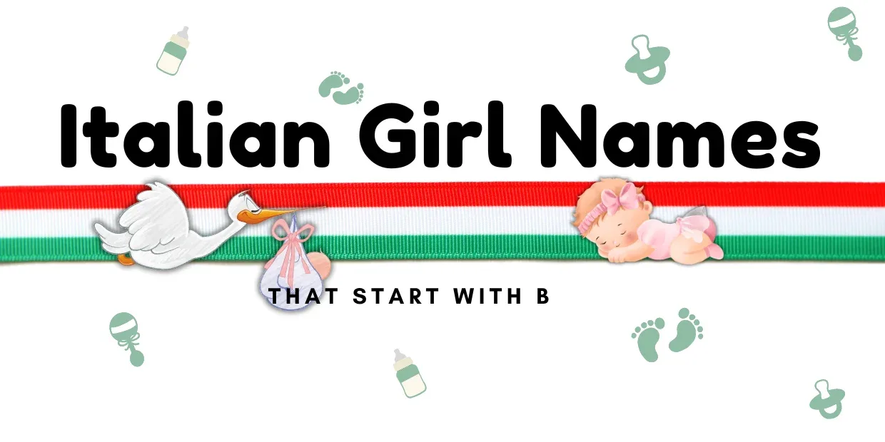 Italian Girl Names Starting with B.