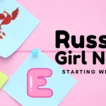 Russian Girl Names Starting with E.